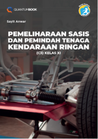 PEMELIHARAAN SASIS DAN PEMINDAH TENAGA KENDARAAN RINGAN (C3) XI