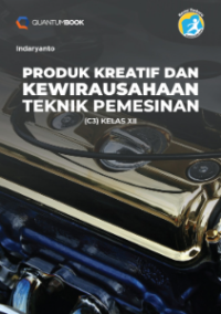 PRODUK KREATIF DAN KEWIRAUSAHAAN TEKNIK PEMESINAN (C3) XII