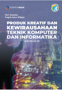PRODUK KRETIF DAN KEWIRAUSAHAAN TEKNIK KOMPUTER DAN INFORMATIKA (C3) XII