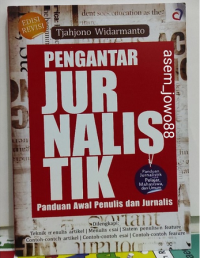 Pengantar Jurnalistik : Panduan Awal Penulis dan Jurnalis