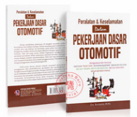 Peralatan & Keselamatan Dalam Pekerjaan Dasar Otomotif