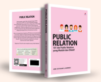 Public Relation : 101 Ide Public Relation yang Mudah dan Efektif