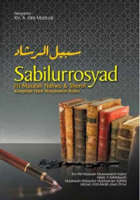 Sabilurrosyad : 111 Masalah Nahwu & Shorof Kumpulan Hasil Musyawaroh Kubro