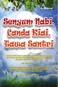 Senyum Nabi, Canda Kiai, Tawa Santri