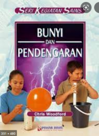 Seri Kegiatan Sains : Bunyi dan Pendengaran