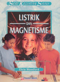 Seri Kegiatan Sains : Listrik dan Magnetisme