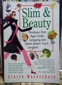 Slim & Beauty : Panduan Diet Agar Anda Langsing dan sehat Dealam Tujuh Langkah