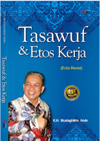 Tasawuf & Etos Kerja ( Edisi Revisi )