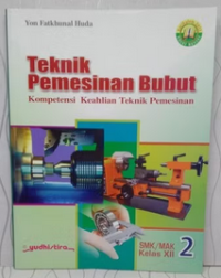 Teknik Pemesinan Bubut 2 SMK / MAK XII