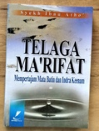 Telaga Ma'rifat : Mempertajam Mata Batin dan Indra Keenam
