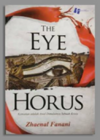 The Eyes Of Horus : Kematian Adalah Awal Dimulainya Sebuah Krisis