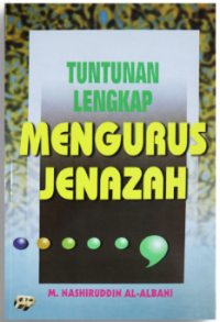 Tuntunan Lengkap Mengurus Jenazah