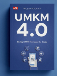 UMKM 4.0 Strategi UMKM Memasuki Era Digital