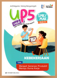 UP5 : Unjuk Projek Penguatan Profil Pelajar Pancasila SMK/MAK XI : Kebekerjaan