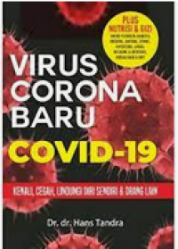 Virus Corona Baru COVID-19
Kenali, Cegah, Lindungi Diri Sendiri & Orang Lain