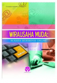 Wirausaha Muda : Sukses Berbisnis Online