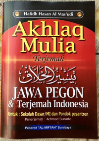 Akhlaq Mulia : Terjemah Taisirul Khollaq Jawa Pegon & Terjemah Indonesia