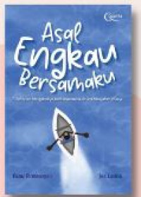 Asal Engkau Bersamaku : 3 Tahapan Menghadapi Ketidakpastian dalam Menjalani Hidup