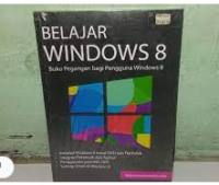 Belajar Windows 8 : Buku Pegangan bagi Pengguna Windows 8
