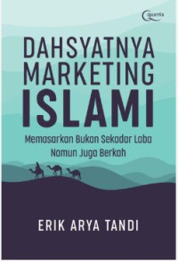 Dahsyatnya Marketing Islami : Memasarkan Bukan Sekedar Laba Namun Juga Berkah
