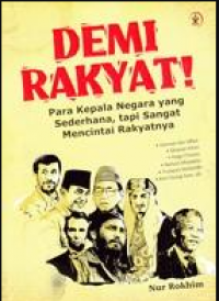 Demi Rakyat! : Para Kepala Negara Yang Sederhana, Tapi Sangat Mencintai Rakyatnya