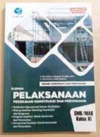Image of Elemen Pelaksanaan Pekerjaan Konstruksi dan Perumahan SMK/MAK Kelas XI