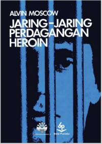 Jaring-Jaring Perdagangan Heroin = Merchant's of Heroin