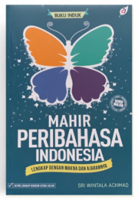 Mahir Peribahasa Indonesia Lengkap dengan Makna dan Ajarannya