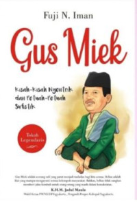 Gus Miek : Kisah-Kisah Nyentrik dan Petuah-Petuah Sufistik