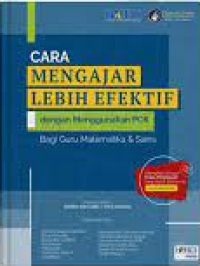 Cara Mengajar Lebih Efektif dengan Menggunakan PCK Bagi Guru Matematika & Sains