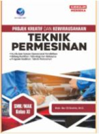 Projek Kreatif dan Kewirausahaan Teknik Pemesinan SMK/MAK Kelas XI