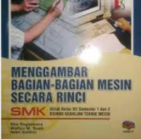 Menggambar Bagian - Bagian Mesin Secara Rinci