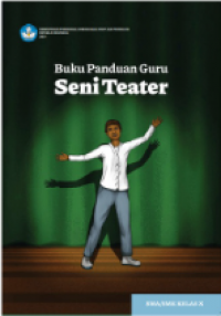 Buku Panduan Guru : Seni Teater