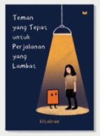 Teman yang Tepat untuk Perjalanan yang Lambat