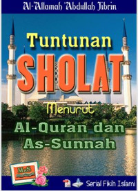 Tuntunan Sholat Menurut Al-Qur`an & As-Sunnah