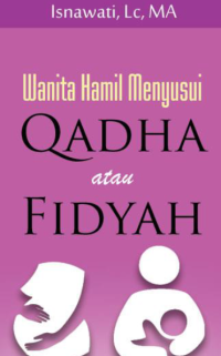 Image of Wanita Hamil Atau Menyusui, Qadha Atau Fidyah?